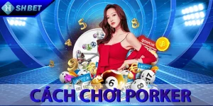 Cách chơi Poker