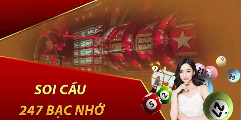 Soi cầu 247 bạc nhớ theo ngày dành cho người mới tham gia cá cược